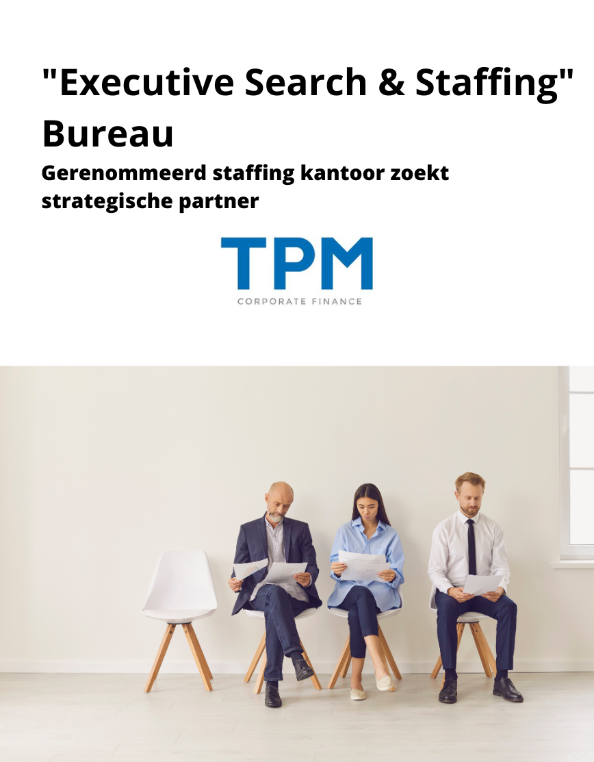 Teaser TPM - gezocht - strategische partner voor executive search & staffing bureau